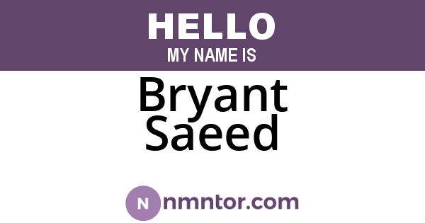 Bryant Saeed