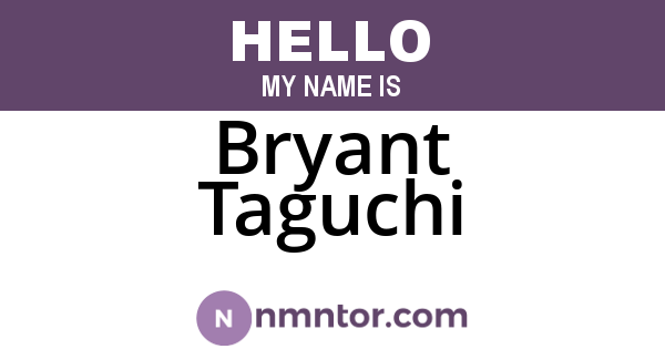 Bryant Taguchi