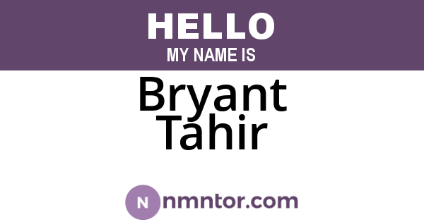 Bryant Tahir