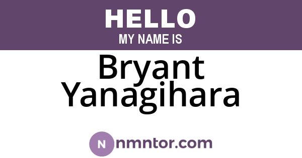 Bryant Yanagihara