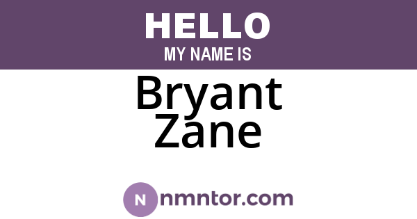 Bryant Zane