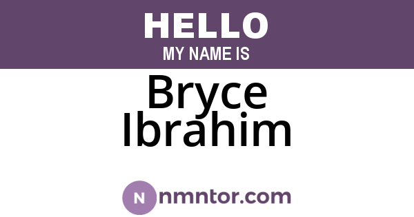 Bryce Ibrahim