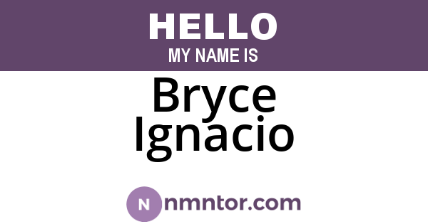 Bryce Ignacio