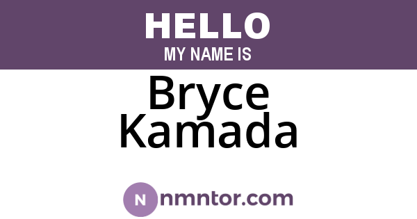 Bryce Kamada