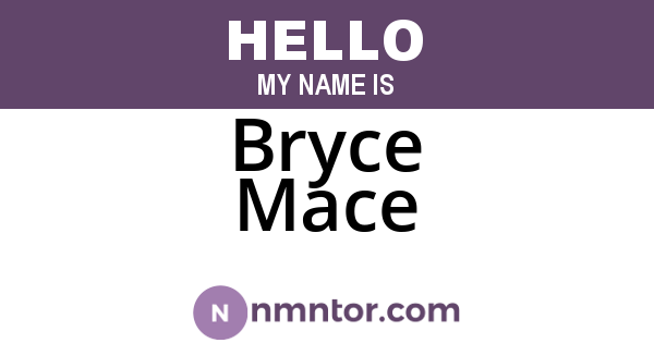Bryce Mace