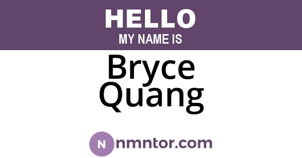 Bryce Quang