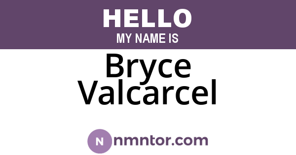 Bryce Valcarcel