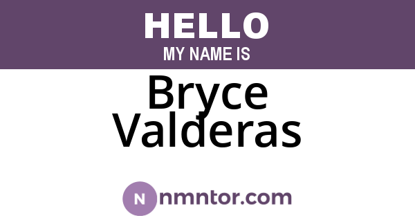 Bryce Valderas