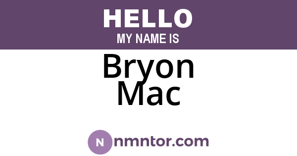 Bryon Mac