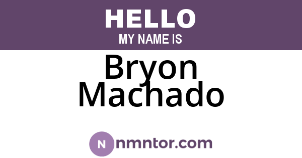 Bryon Machado