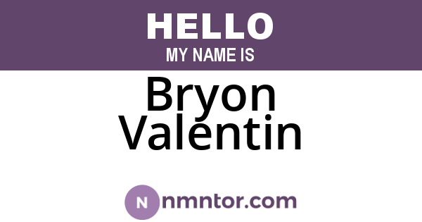 Bryon Valentin