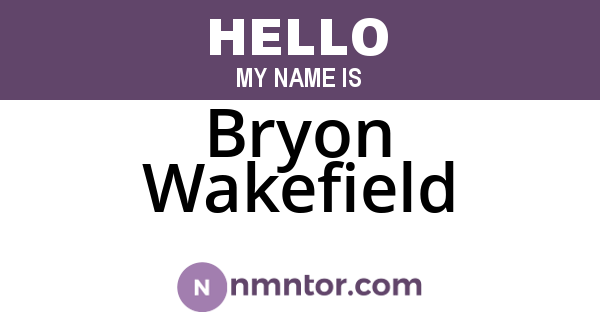 Bryon Wakefield