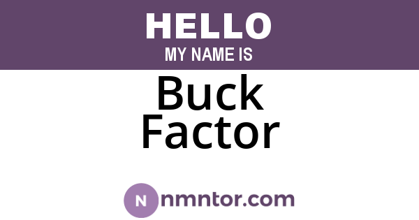 Buck Factor