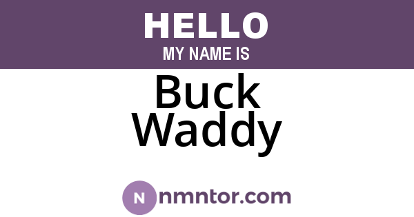 Buck Waddy