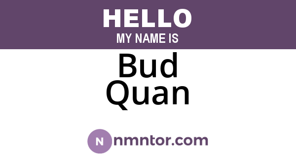 Bud Quan