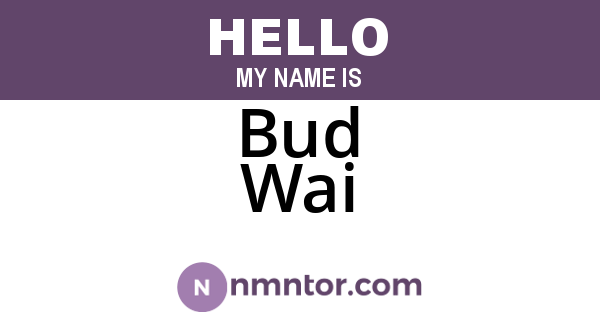 Bud Wai