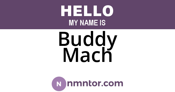 Buddy Mach