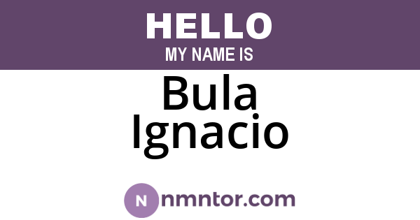 Bula Ignacio