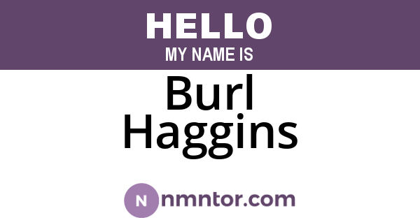 Burl Haggins