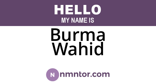 Burma Wahid