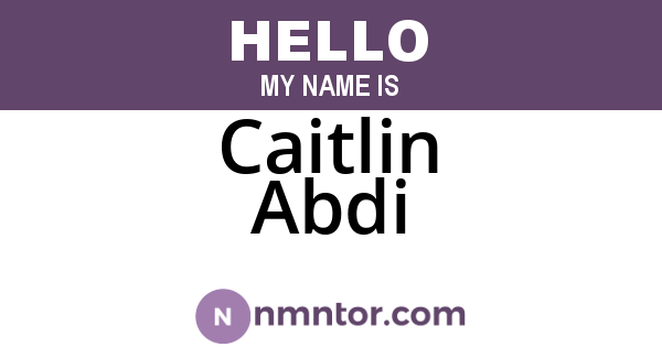 Caitlin Abdi