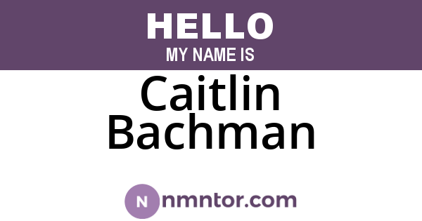Caitlin Bachman