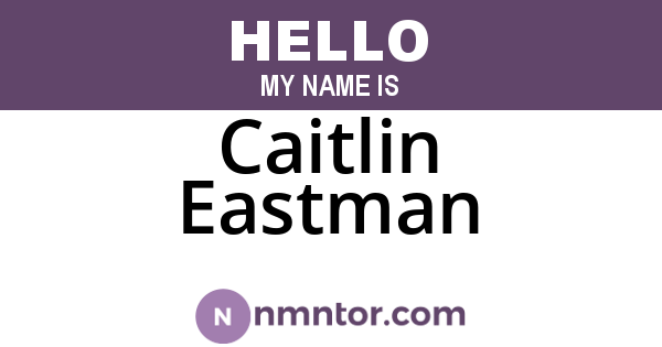 Caitlin Eastman