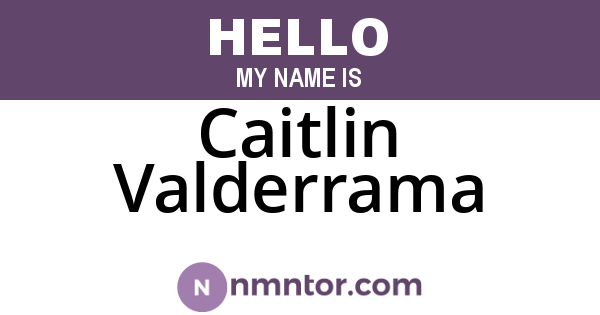 Caitlin Valderrama
