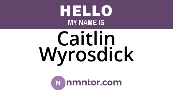 Caitlin Wyrosdick