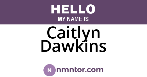 Caitlyn Dawkins