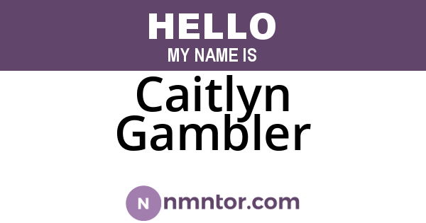 Caitlyn Gambler