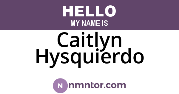 Caitlyn Hysquierdo