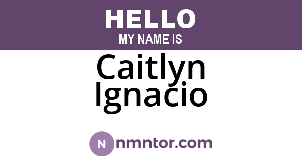 Caitlyn Ignacio
