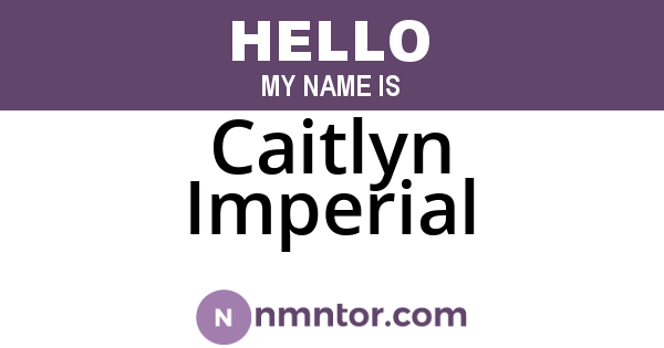 Caitlyn Imperial