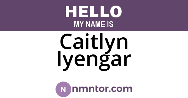 Caitlyn Iyengar
