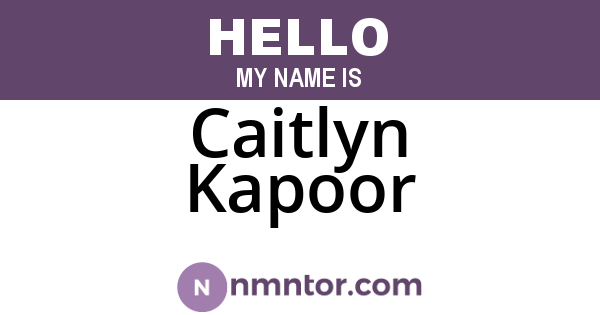 Caitlyn Kapoor