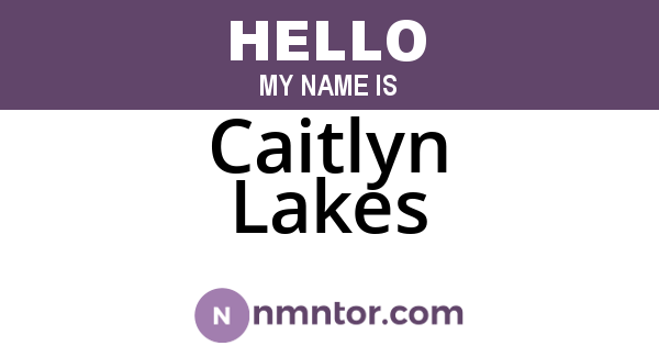 Caitlyn Lakes