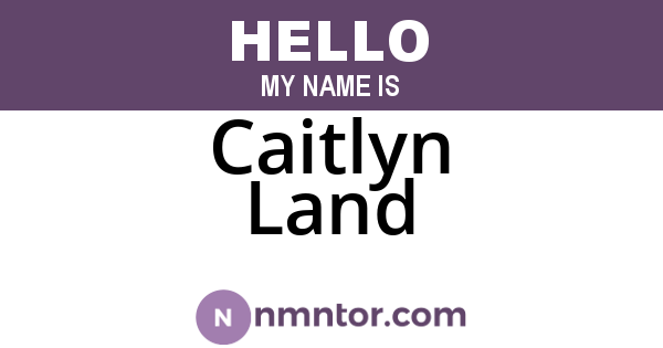 Caitlyn Land