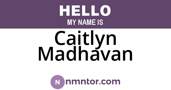 Caitlyn Madhavan