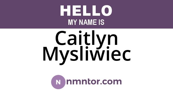 Caitlyn Mysliwiec