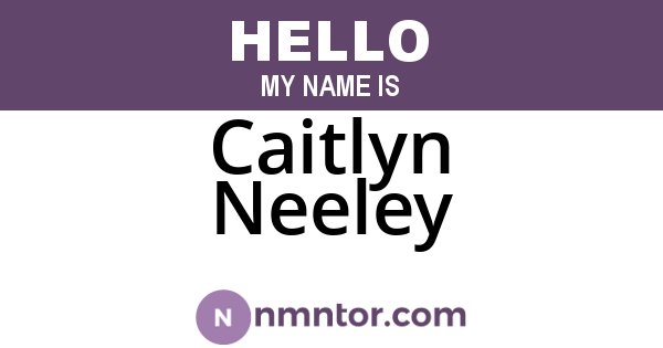 Caitlyn Neeley