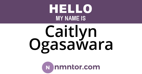 Caitlyn Ogasawara