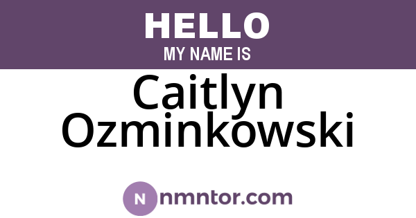 Caitlyn Ozminkowski