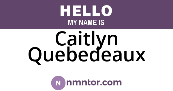 Caitlyn Quebedeaux