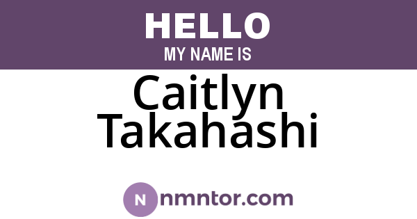 Caitlyn Takahashi
