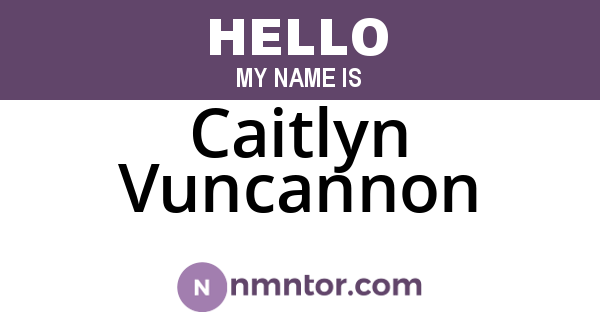 Caitlyn Vuncannon