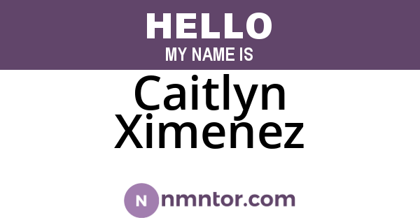 Caitlyn Ximenez