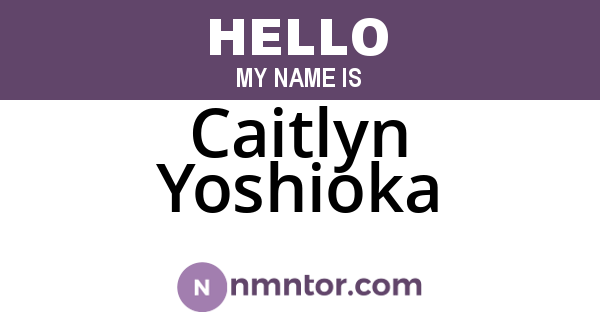Caitlyn Yoshioka