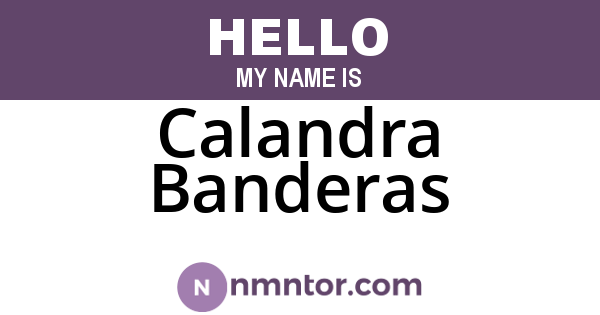 Calandra Banderas