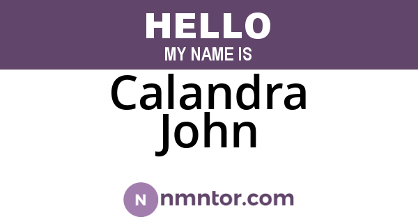 Calandra John